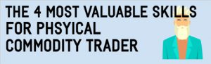 skills physical commodity trading