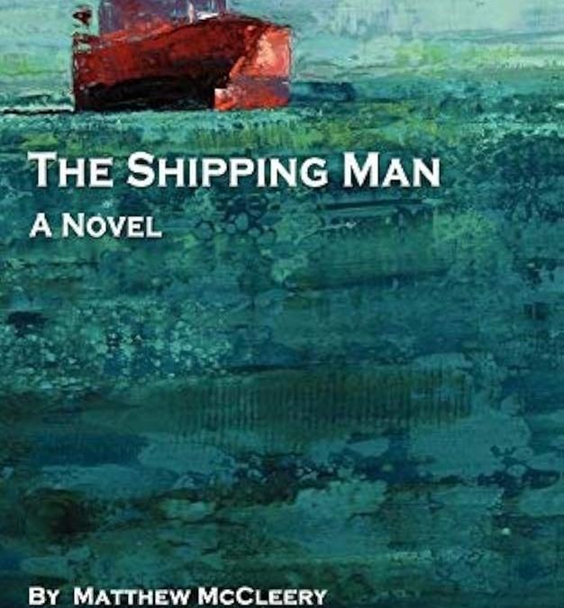 The Shipping Man by Matthew McCleery