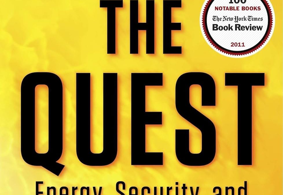 Book Review: The Quest: Energy, Security, and the Remaking of the Modern World Explored