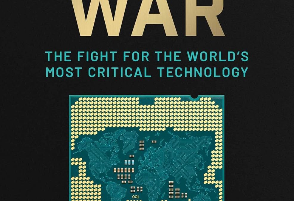 Book Review: Chip War by Miller Chris – An Insightful Analysis of Semiconductor Geopolitics
