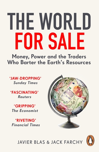 Book Review: The World for Sale by Javier Blas & Jack Farchy